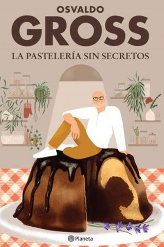 LA PASTELERIA SIN SECRETOS | Osvaldo Gross