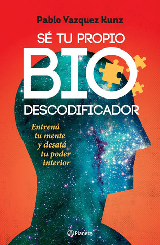 SÉ TU PROPIO BIODESCODIFICADOR*.. | Pablo Vazquez Kunz