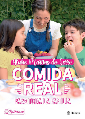 COMIDA REAL PARA TODA LA FAMILIA  |  ALUHE MARTINS DO SERRO