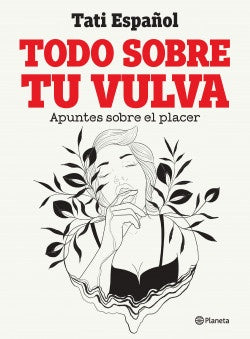 TODO SOBRE TU VULVA* | Tati Español