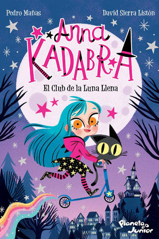 ANNA KADABRA 1 EL CLUB DE LA LUNA LLENA*.. | PEDRO  MAÑAS