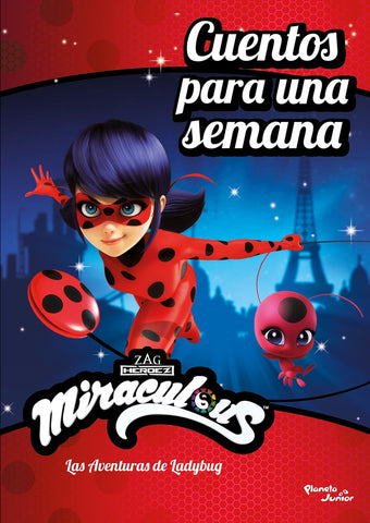 MIRACULOUS. LAS AVENTURAS DE LADYBUG. CUENTOS PARA UNA SEMANA* | Miraculous