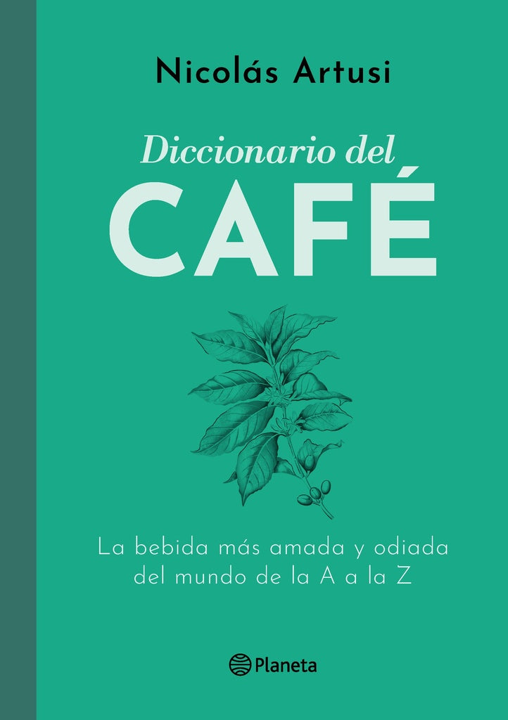 DICCIONARIO DEL CAFE-.. | Nicolas Artusi