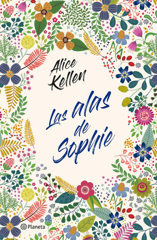 LAS ALAS DE SOPHIE | Alice  Kellen