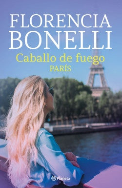 CABALLO DE FUEGO 1 PARIS..* | Florencia Bonelli