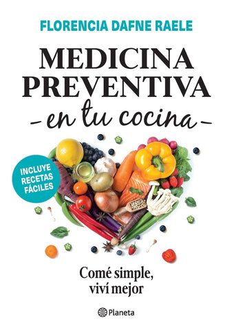 MEDICINA PREVENTIVA EN TU COCINA- | Florencia Dafne Raele