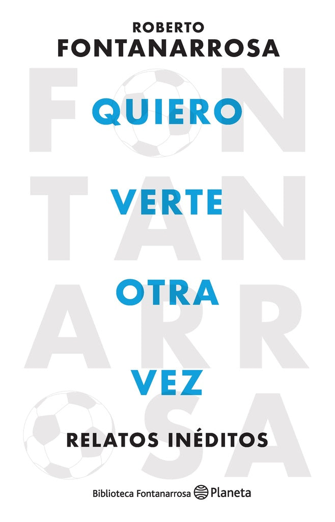 QUIERO VERTE OTRA VEZ*.. | Roberto Fontanarrosa