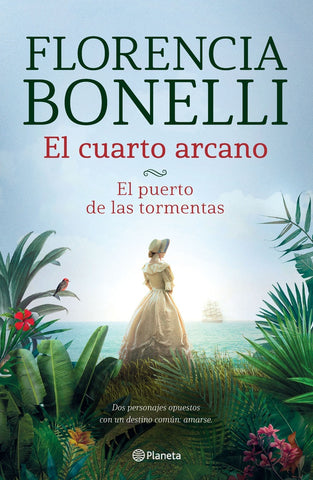 EL CUARTO ARCANO. EL PUERTO DE LAS TORMENTAS..* | Florencia Bonelli