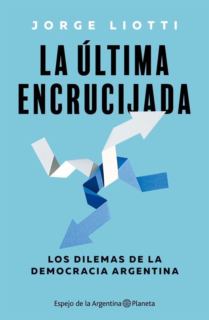 LA ÚLTIMA ENCRUCIJADA | Jorge  Liotti