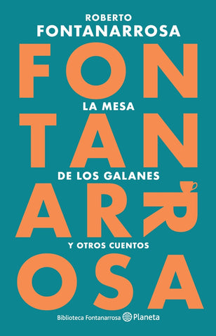 LA MESA DE LOS GALANES*.. | Roberto Fontanarrosa