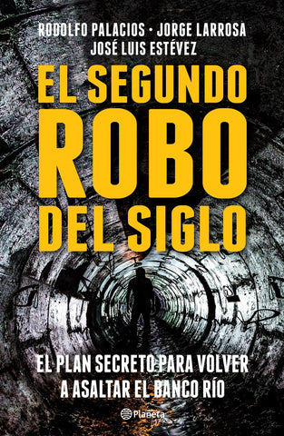 EL SEGUNDO ROBO DEL SIGLO*.. | RODOLFO  PALACIOS