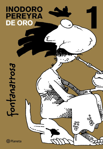 INODORO PEREYRA DE ORO 1.. | Roberto Fontanarrosa