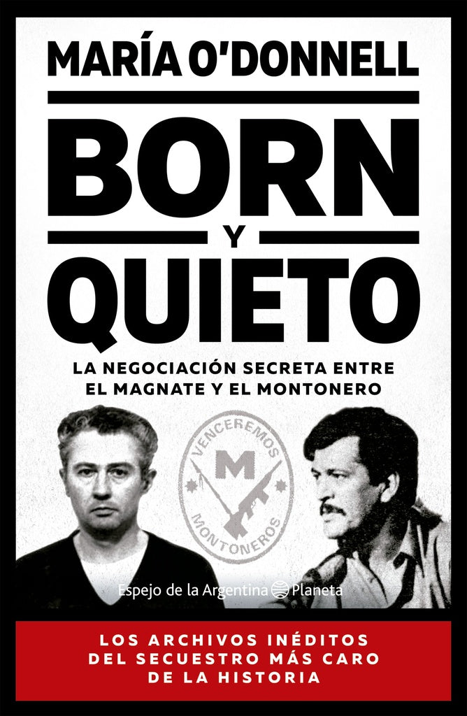 BORN Y QUIETO.. | MARÍA O'DONNELL