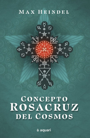 CONCEPTO ROSACRUZ DEL COSMOS | Max Heindel