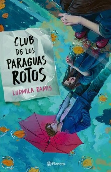 EL CLUB DE LOS PARAGUAS ROTOS.. | Ludmila Ramis