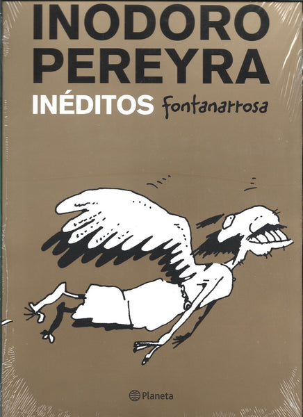 INODORO PEREYRA , INEDITOS.. | Roberto Fontanarrosa
