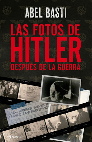 LAS FOTOS DE HITLER DESPUÉS DE LA GUERRA.. | Abel Basti