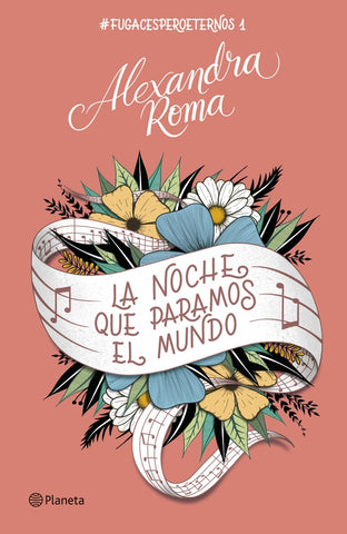 LA NOCHE QUE PARAMOS EL MUNDO.. | Alexandra Roma