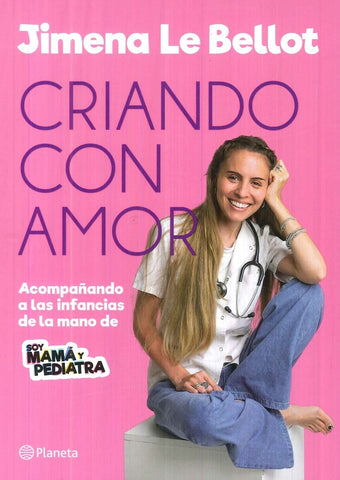 CRIANDO CON AMOR.. | Jimena Le Bellot