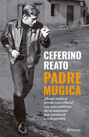 PADRE MUGICA.. | Ceferino Reato