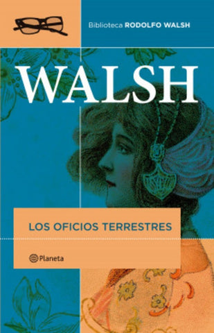 LOS OFICIOS TERRESTRES | Rodolfo J. Walsh