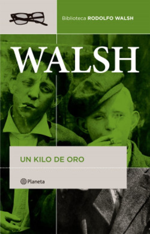 UN KILO DE ORO | Rodolfo J. Walsh