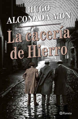 LA CACERIA DE HIERRO.. | Hugo Alconada Mon