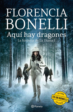 AQUÍ HAY DRAGONES.. | Florencia Bonelli