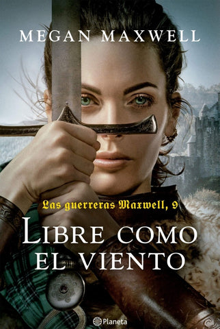 LAS GUERRERAS MAXWELL 9.. | Megan Maxwell
