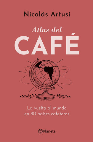 ATLAS DEL CAFÉ.. | Nicolas Artusi