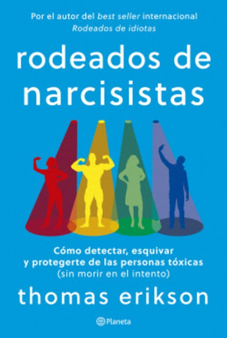 RODEADOS DE NARCISISTAS.. | Thomas  Erikson