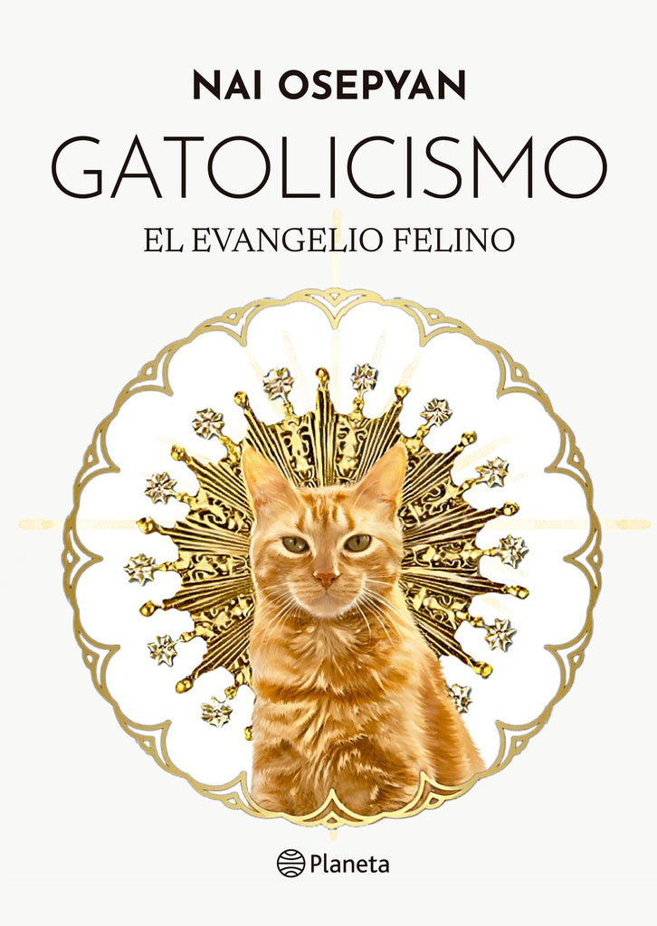 GATOLICISMO. EL EVANGELIO FELINO.. |  NAI OSEPYAN
