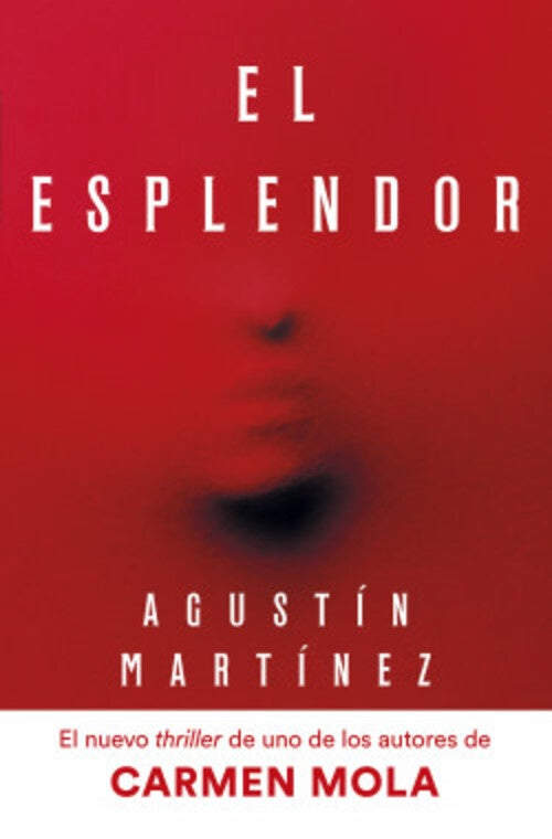 EL ESPLENDOR.. | Agustín  Martínez