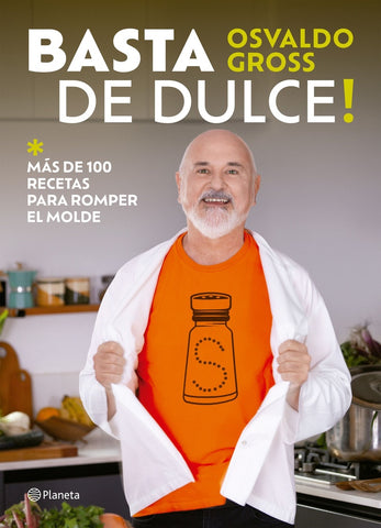 BASTA DE DULCE!.. | Osvaldo Gross