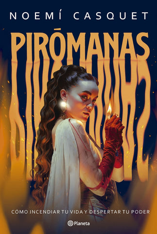 PIRÓMANAS.. | Noemí  Casquet