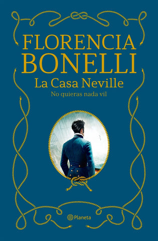 LA CASA NEVILLE 2: No quieras nada vil  | Florencia Bonelli