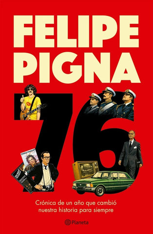 76. cronica de un año que cambio nuestra historia para siempre | Felipe Pigna