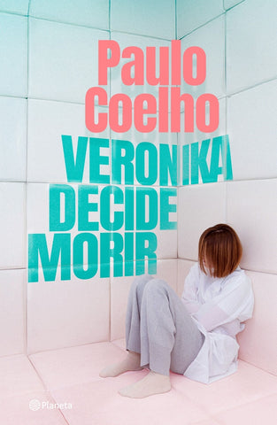 VERONIKA DECIDE MORIR.. | Paulo Coelho