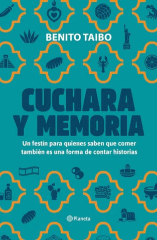 Cuchara y memoria 02 | Benito Taibo