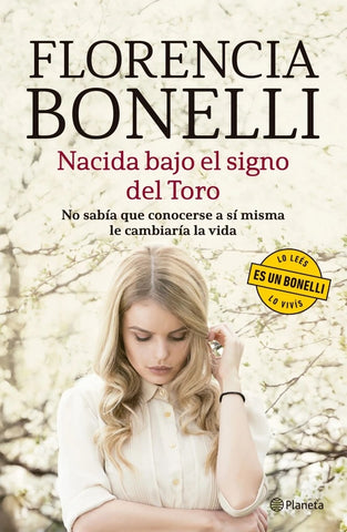NACIDA BAJO EL SIGNO DEL TORO.. | Florencia Bonelli