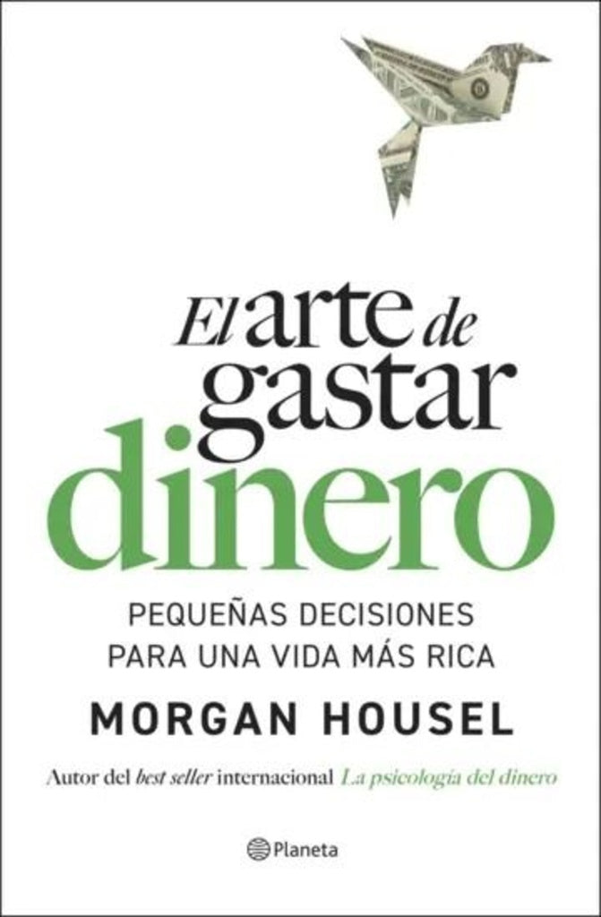 EL ARTE DE GASTAR DINERO.. | Morgan Housel