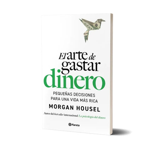 EL ARTE DE GASTAR DINERO.. | Morgan Housel