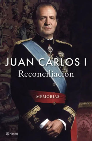 RECONCILIACION. MEMORIAS.. | JUAN CARLOS I