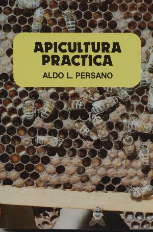 APICULTURA PRÁCTICA | Aldo L. Persano