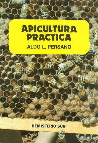APICULTURA PRÁCTICA | Aldo L. Persano