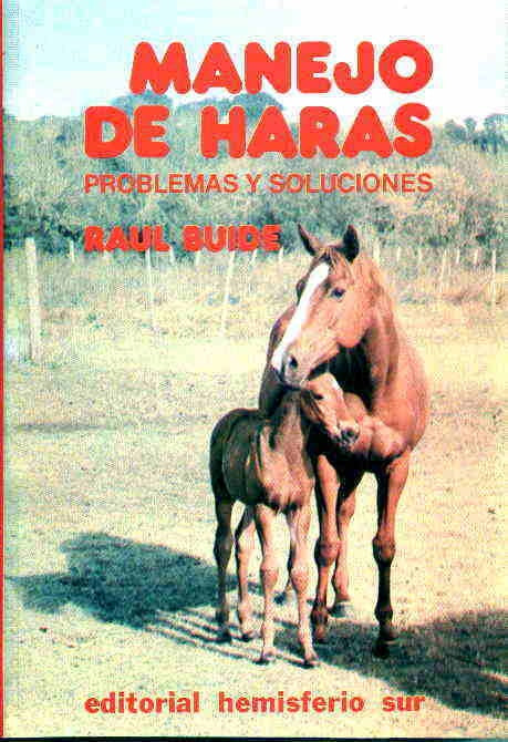 MANEJO DE HARAS PROBLEMAS Y SOLUCIONES.. |  Raul Buide
