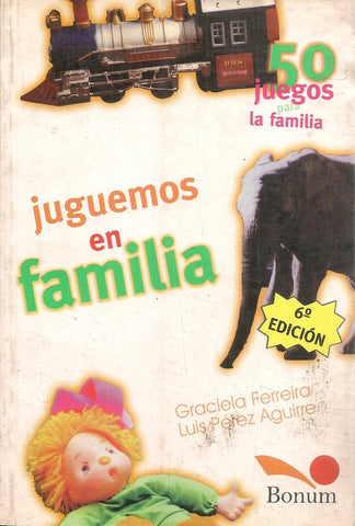 JUGUEMOS EN FAMILIA.. | GRACIELA FERREIRA