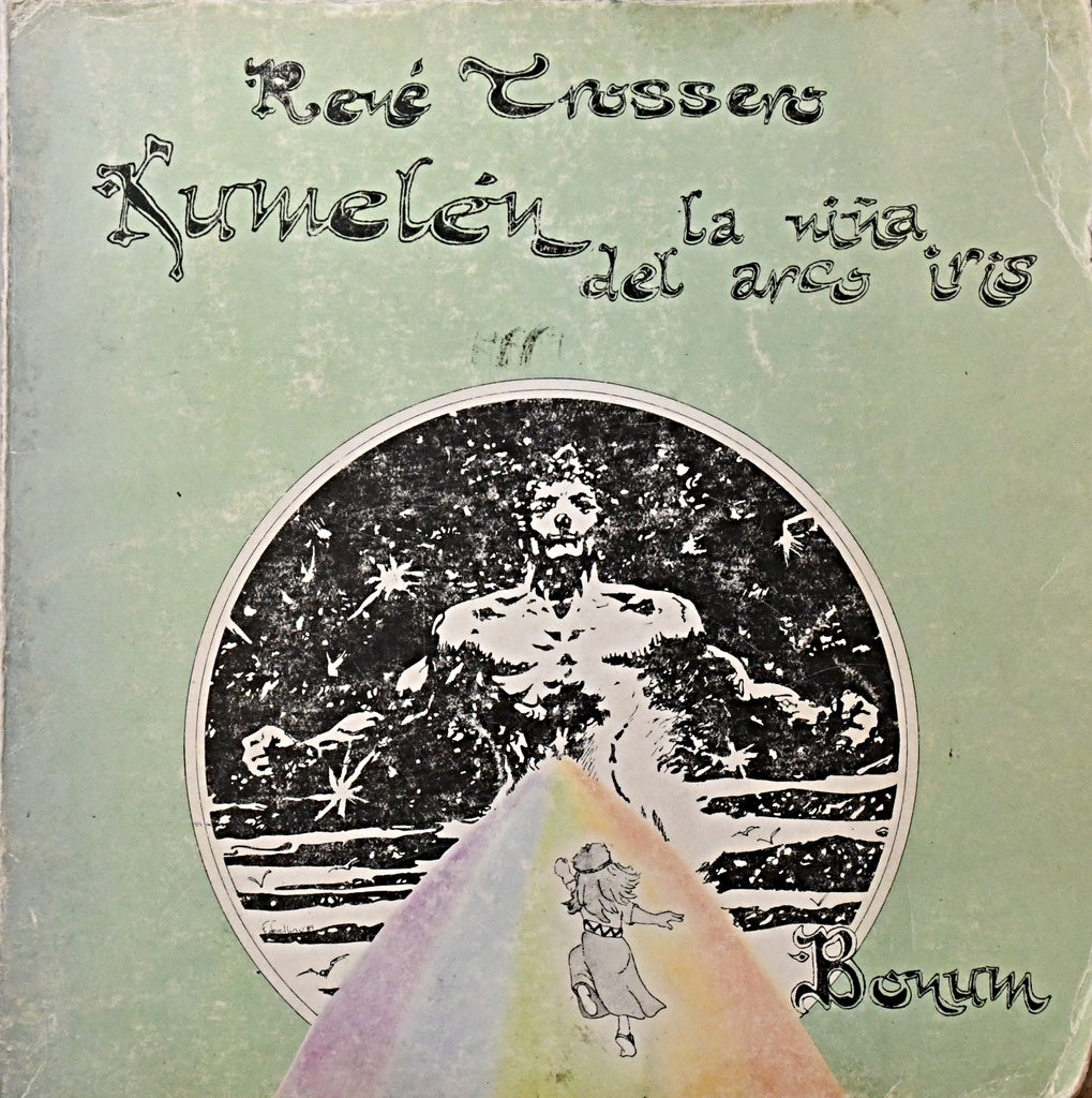 KUMELEN LA NIÑA DEL ARCO IRIS .. | René Juan Trossero
