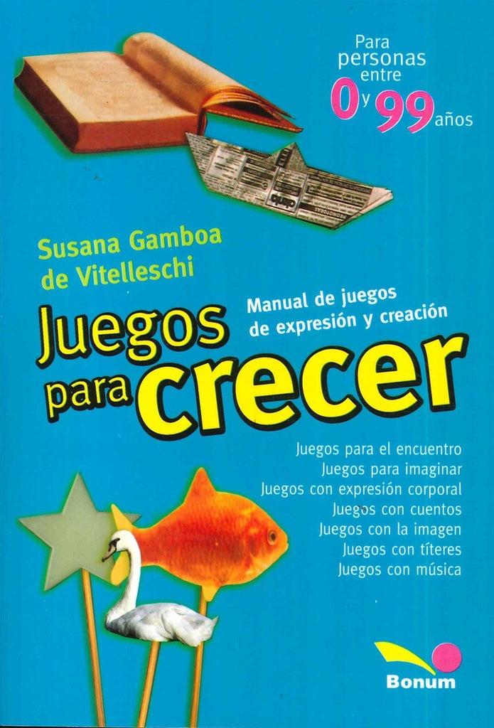 JUEGOS PARA CRECER.. | Susana Gamboa de Vitelleschi