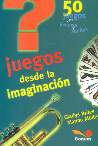 JUEGOS DESDE LA IMAGINACIÓN.. | Gladys  Brites